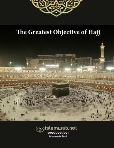 The Greatest Objective of Hajj